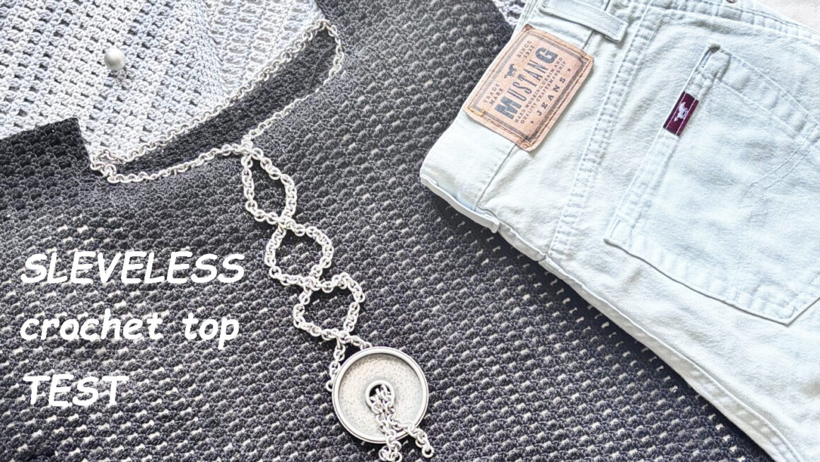 SLEEVELESS Crochet Top – Test starts now